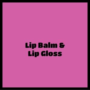 Lip Balm & Lip Gloss